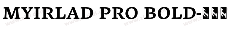 MYIRLAD PRO BOLD字体转换